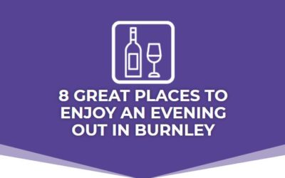 8 great places to enjoy an evening out in Burnley