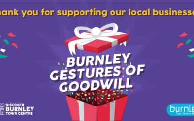 Burnley BID delivers campaign to thank people for supporting local businesses