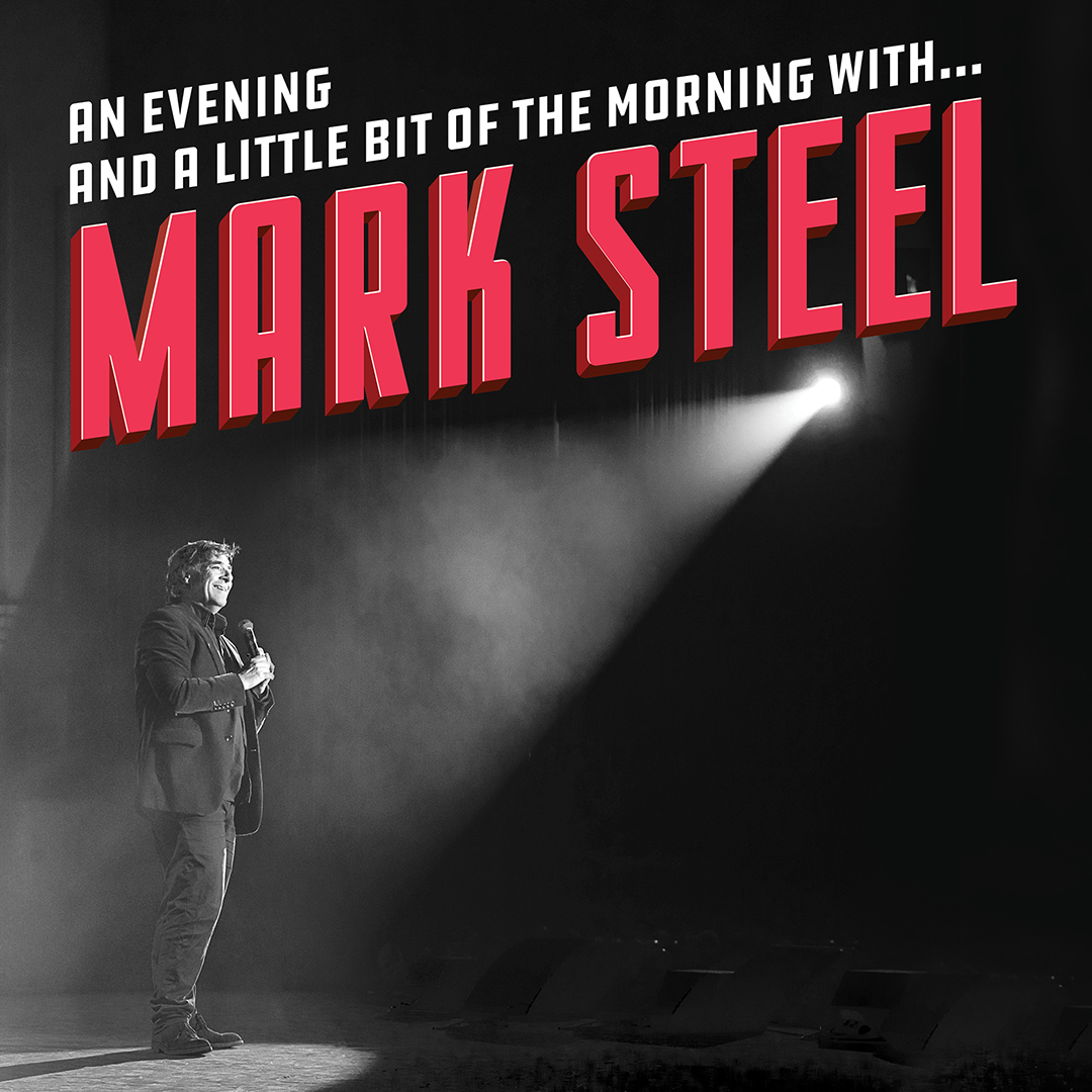 An Evening and A Little Bit of The Morning With Mark Steel