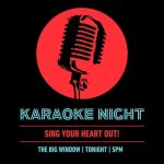 Get Weekend Ready with Kori & Karaoke at The Big Window!