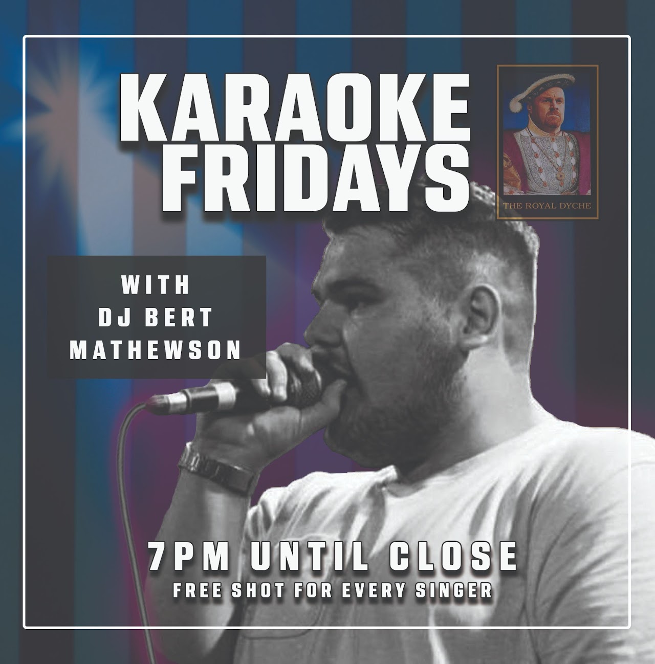 The Royal Dyche - Karaoke Friday