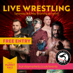 SATURDAY 3RD MAY - LIVE WRESTLING