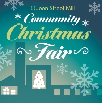 Queen Street Mill's Community Christmas Fair 2025
