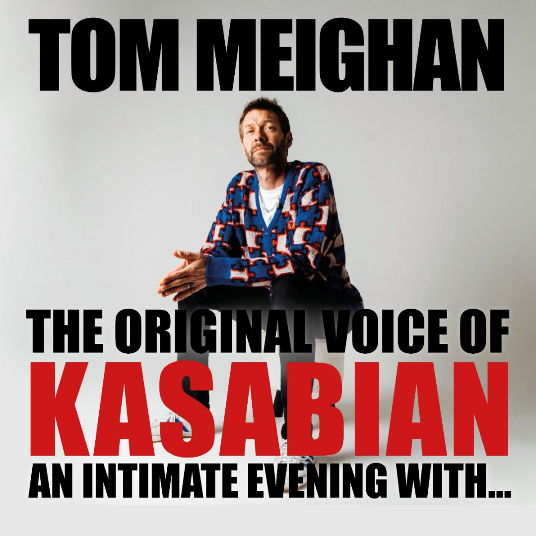 Tom Meighan – The Original Voice of Kasabian