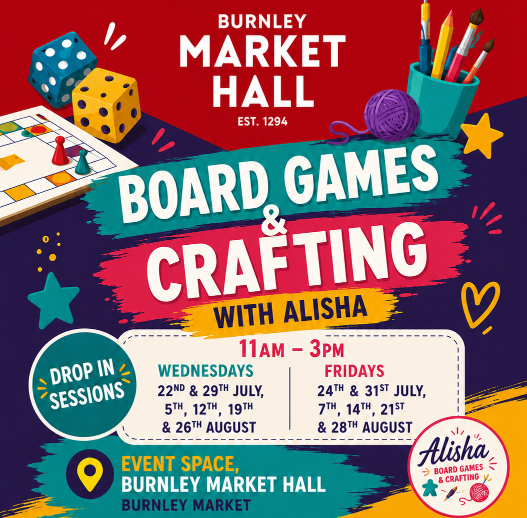 Burnley Market Hall- Board Games & Crafting