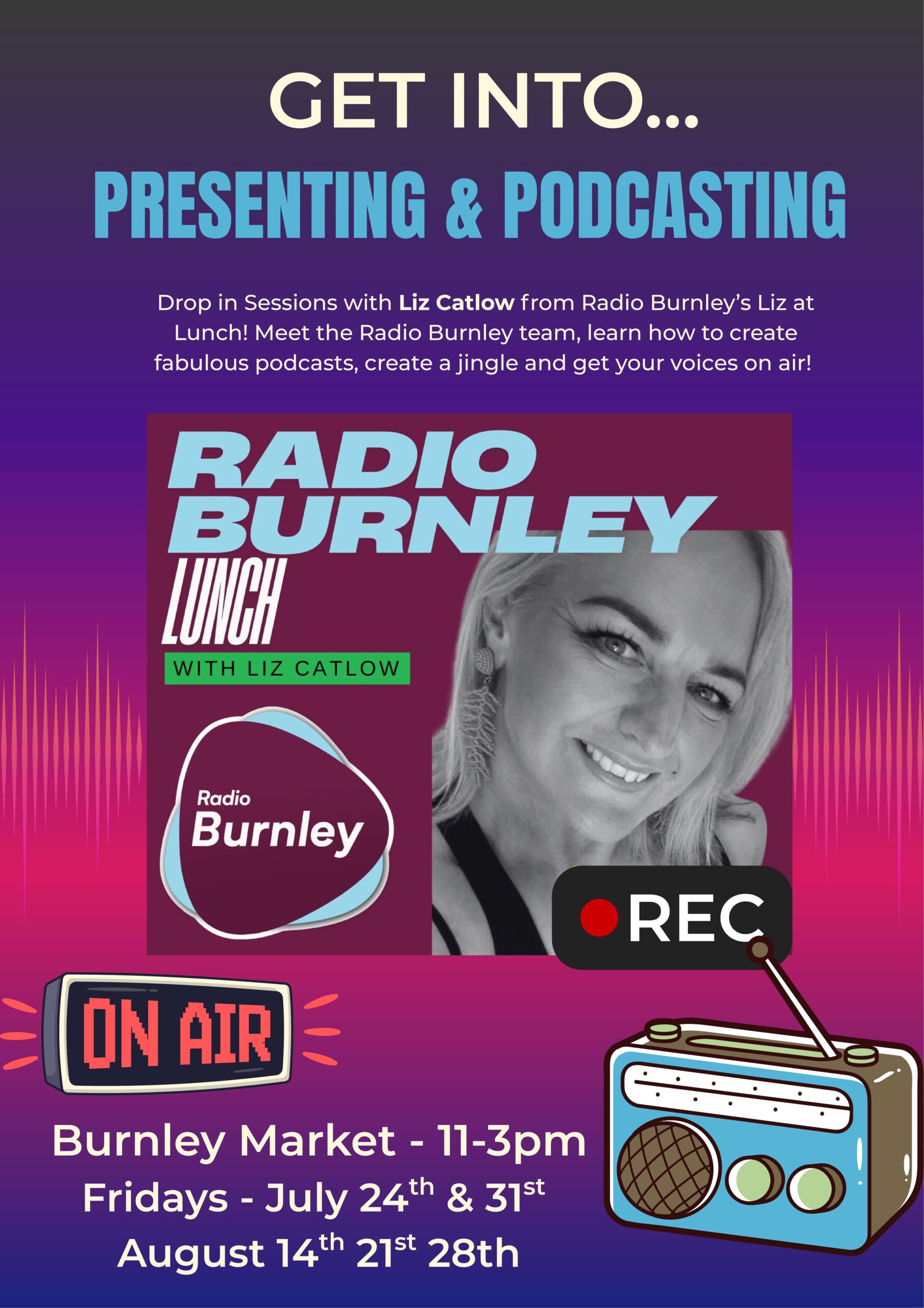 Burnley Market Hall - Get Into Presenting and Podcasting